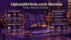 UploadArticle.com review showing article submission tools and publishing features