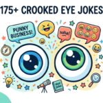 175+ crooked eye jokes and funny eye puns